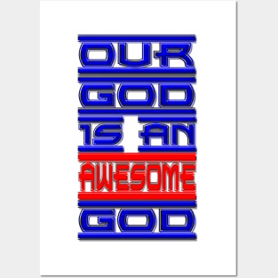 Our God is an Awesome God Posters and Art